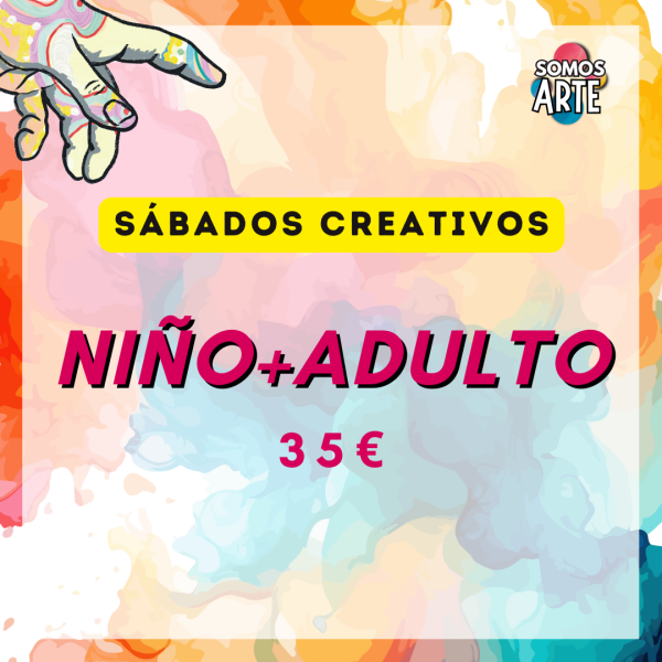 SÁBADOS CREATIVOS - 1 ADULTO + 1 NIÑO